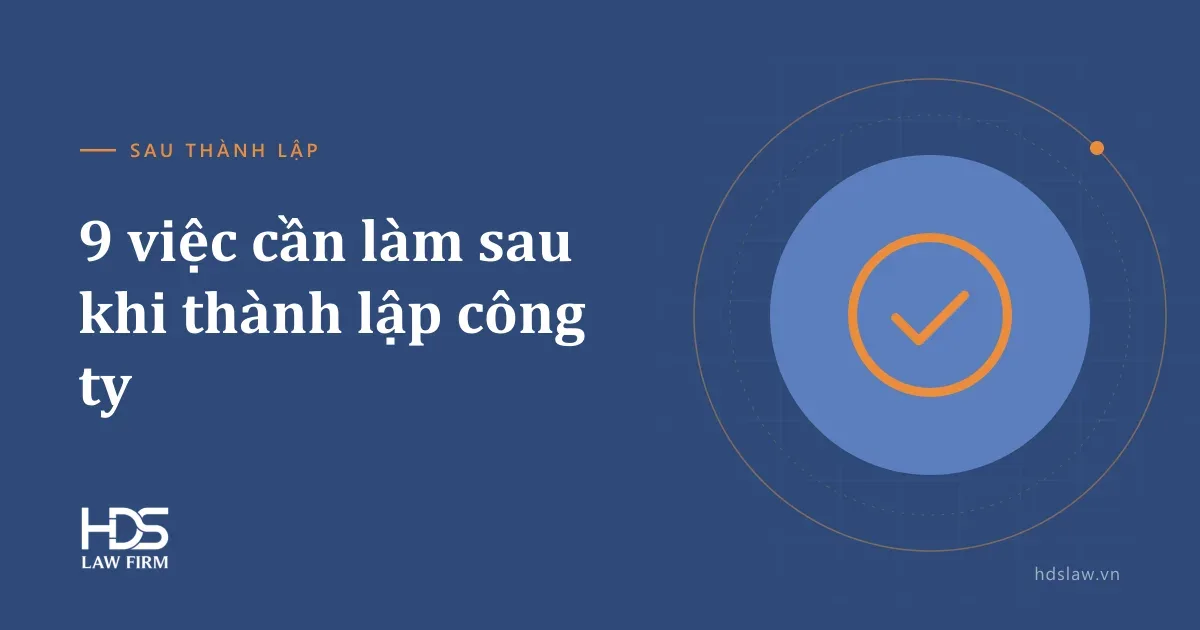 9 việc cần làm ngay sau khi thành lập công ty (cập nhật 2026)