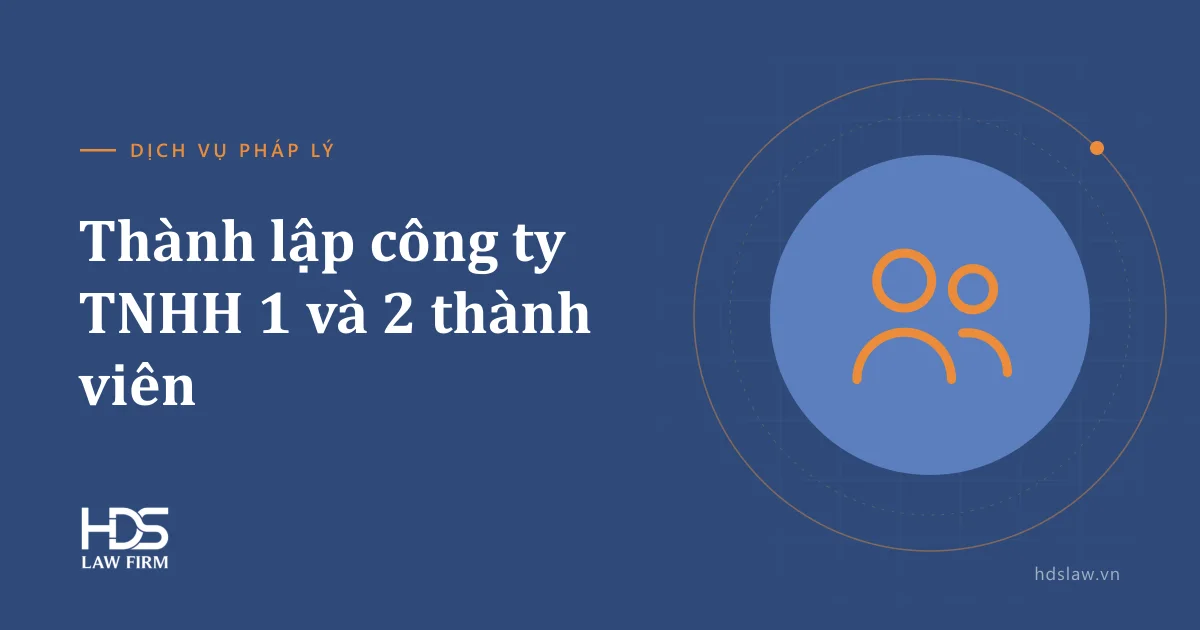 Thành lập công ty TNHH một thành viên và hai thành viên trở lên